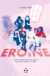 Eroine - Marina Pierri - 9788831498227
