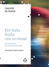 Per farla finita con se stessi - Laurent de Sutter - 9788831498708
