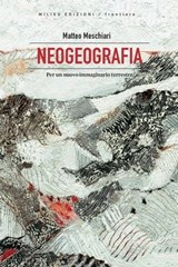 Neogeografia - Matteo Meschiari - 9788831977524
