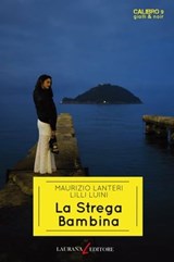 La Strega Bambina - Maurizio Lanteri ; Lilli Luini - 9788831984119