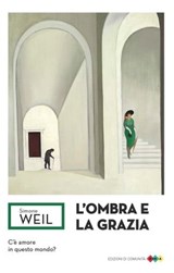 L'ombra e la grazia - Simone Weil - 9788832005875