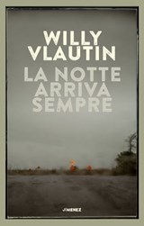 La notte arriva sempre - Willy Vlautin - 9788832036411