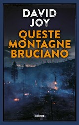 Queste montagne bruciano - David Joy - 9788832036534