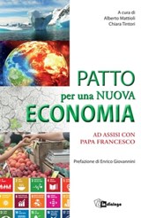 Patto per una nuova economia - Chiara Tintori ; Alberto Mattioli ; Enrico Giovannini ; Gaia De Vecchi ; Alessandro Rosina ; Emy Zecca ; Marco Gualtieri ; Umberto Ambrosoli ; Francesca Forno ; Grammenos Mastrojeni ; Francesco Rutelli ; Gianni Bottalico - 9788832047240