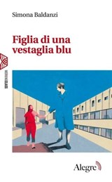 Figlia di una vestaglia blu - Simona Baldanzi - 9788832067156