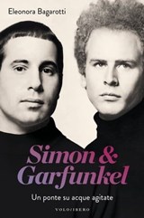 Simon & Garfunkel - Eleonora Bagarotti - 9788832085006