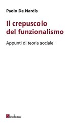 Il crepuscolo del funzionalismo - Paolo De Nardis - 9788832103687