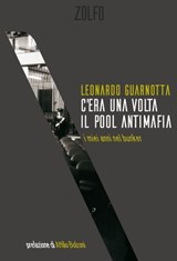 C'era una volta il pool antimafia - Leonardo Guarnotta ; Attilio Bolzoni - 9788832206227
