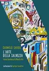 L'arte della salvezza - Carmelo Sardo ; Gaetano Savatteri - 9788832206487