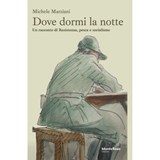 Dove dormi la notte - Michele Marziani - 9788832260571
