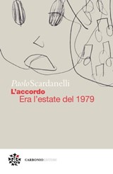 L’accordo. Era l’estate del 1979 - Paolo Scardanelli ; Marco Pennisi - 9788832278484