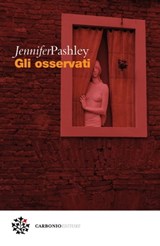Gli osservati - Jennifer Pashley ; Marco Pennisi - 9788832278729