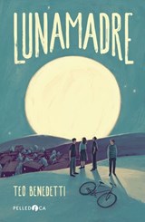 Lunamadre - Teo Benedetti - 9788832790375