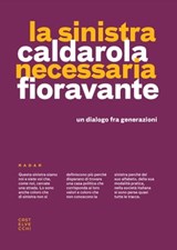 La sinistra necessaria - Peppino Caldarola ; Rosa Fioravante - 9788832822410
