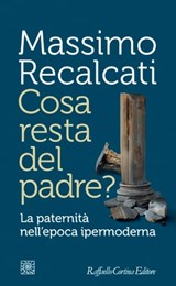 Cosa resta del padre? - Massimo Recalcati - 9788832850017