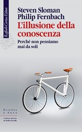 L'illusione della conoscenza - Steven Sloman ; Philip Fernbach - 9788832850529