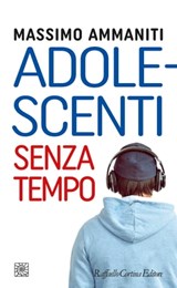 Adolescenti senza tempo - Massimo Ammaniti - 9788832850840