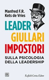 Leader giullari impostori - Manfred F.R. Kets de Vries - 9788832851304