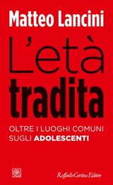 L’età tradita - Matteo Lancini - 9788832854169