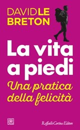 La vita a piedi - David Le Breton - 9788832854596