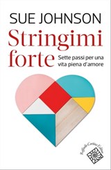 Stringimi forte - Sue Johnson - 9788832854633