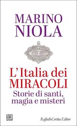 L'Italia dei miracoli - Marino Niola - 9788832856484