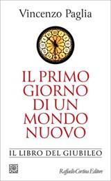 Il primo giorno di un mondo nuovo - Vincenzo Paglia - 9788832857368