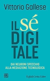 Il Sé digitale - Vittorio Gallese - 9788832858655