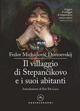 Il villaggio di Stepànčikovo e i suoi abitanti - Fëdor Michàjlovič Dostoevskij - 9788832906851