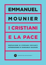 I cristiani e la pace - Emmanuel Mounier ; Stefano Ceccanti - 9788832907902