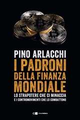 I padroni della finanza mondiale - Pino Arlacchi - 9788832961430