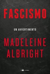Fascismo. Un avvertimento - Madeleine Albright - 9788832961850