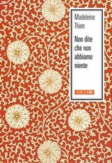 Non dite che non abbiamo niente - Madeleine Thien - 9788832970098