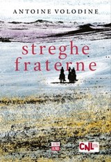 Streghe fraterne - Antoine Volodine - 9788832971644