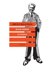 Buon senso e utopia - Errico Malatesta - 9788833020440