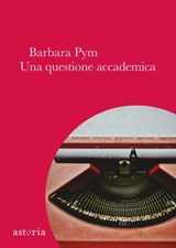 Una questione accademica - Barbara Pym - 9788833210407