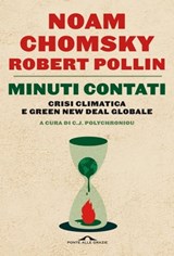 Minuti contati - Noam Chomsky ; C.J. Polychroniou ; Robert Pollin - 9788833316291