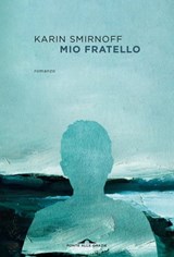 Mio fratello - Karin Smirnoff - 9788833319346
