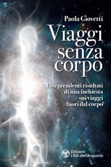 Viaggi senza corpo - Paola Giovetti - 9788833362915