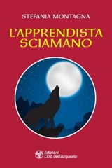 L'apprendista sciamano - Stefania Montagna - 9788833363998