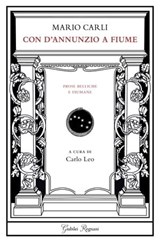 Con D'Annunzio a Fiume - Mario Carli - 9788833373805