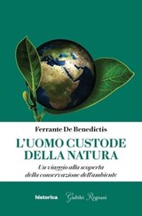 L'uomo custode della natura - Ferrante De Benedictis - 9788833373829