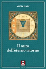 Il mito dell'eterno ritorno - Mircea Eliade - 9788833531243