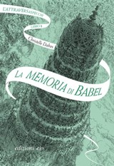 La memoria di Babel. L'Attraversaspecchi - 3 - Christelle Dabos - 9788833571676