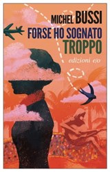 Forse ho sognato troppo - Michel Bussi - 9788833571874