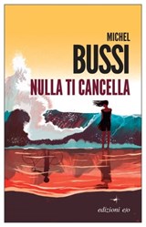 Nulla ti cancella - Michel Bussi - 9788833574653