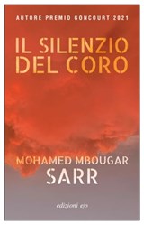 Il silenzio del coro - Mohamed Mbougar Sarr - 9788833576428