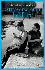 Attraverseremo le bufere - Anne-Laure Bondoux - 9788833579054