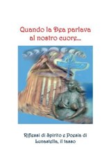 Quando la dea parlava al nostro cuore... - il Tasso Lunastella - 9788833771991