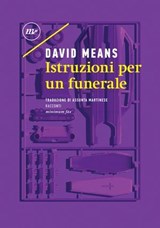 Istruzioni per un funerale - David Means - 9788833890845